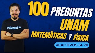 100 Preguntas UNAM Matemáticas y Física Reactivos 6170 Funciones Algebraicas  Electromagnetismo [upl. by Beaver755]