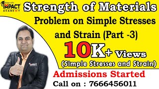 Problem on Simple Stresses and StrainPart 3 Simple Stresses and Strain  Strength of Materials [upl. by Damaris877]