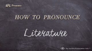 How to Pronounce Literature Real Life Examples [upl. by Mariand919]