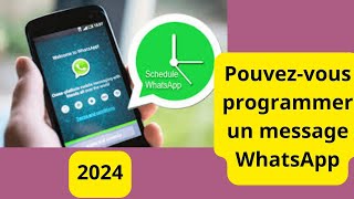 Pouvezvous programmer un message WhatsApp  Découvrez maintenant [upl. by Yerrok386]