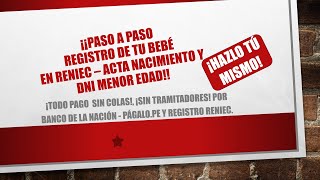 PASO A PASO ACTA NACIMIENTO Y DNI RECIEN NACIDO RENIEC [upl. by Ydnem]