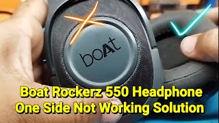 Boat Rockerz 550 Wireless Headphone One Side Speaker Not Working Solution [upl. by Cammi]