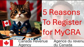 5 Reasons to Register for your MyCRA Account [upl. by Llig]