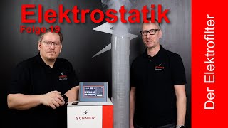 Elektrostatik verstehen  Folge 19 Elektrofilter  Partikelabscheider  Feinstaubfilter 🏭 [upl. by Leddy]