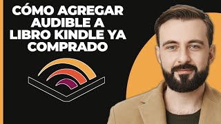 Cómo añadir Audible a un libro de Kindle ya comprado [upl. by Aniala]