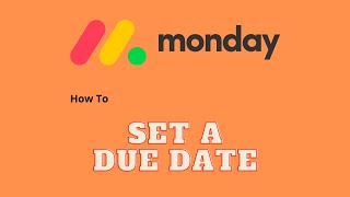 How to Set a Due Date in Mondaycom [upl. by Frydman]