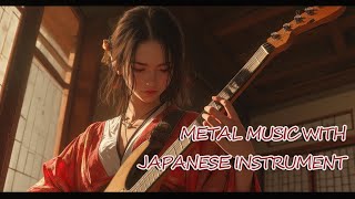 Shamisen and Metal Music  三味線  Music for Studying  作業用BGM [upl. by Aihsa96]