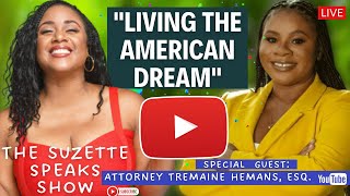 quotLIVING The American Dreamquot With Immigration Attorney Tremaine Hemans [upl. by Rosmunda]