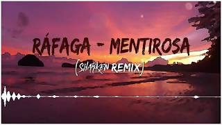 Ráfaga  Mentirosa Sharken Remix [upl. by Kylah]