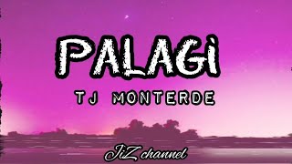 Palagi by TJ Monterde lyrics [upl. by Lashoh927]