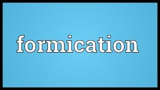 Formication Meaning [upl. by Leoy729]