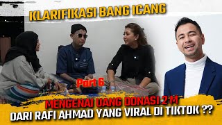 KLARIFIKASI BANG ICANG MENGENAI UANG DONASI 2 M DARI RAFI AHMAD YANG VIRAL DI TIKTOK [upl. by Kcirdnek]