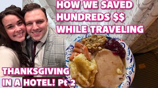 ✨NEW Thanksgiving in a hotel — How we save money while traveling [upl. by Radnaxela]