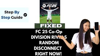 How To Fix EA FC 25 CoOp Division Rivals Random Disconnects Within First Minutes [upl. by Eudo805]