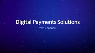 Digital Payments Solutions from Conduent [upl. by Elbring]