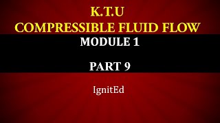 KTU  COMPRESSIBLE FLUID FLOW  CFF  MODULE 1  PART 9  PHISICAL DIFFERENCE BETWEEN VARIOUS FLOWS [upl. by Atterys937]