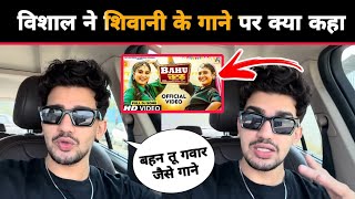 Vishal Pandey React on Shivani kumari New Song Bahu Chatak [upl. by Viddah]