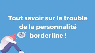 Tout savoir sur le trouble de la personnalité borderline [upl. by Strohbehn]