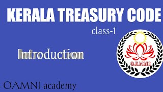 Kerala Treasury Code  class1  Introduction  OAMNI academy [upl. by Cale]