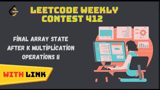 Final Array State After K Multiplication Operations II  leetcode weekly contest 412  solutions [upl. by Enelyam]