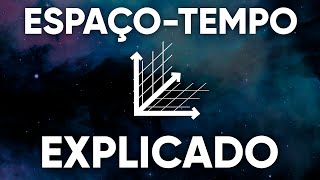 O EspaçoTempo Explicado [upl. by Stulin]