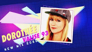 1992 Dorothée  Valise 93 New Mix 2020 [upl. by Boar]