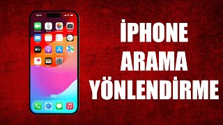 İPHONE ARAMA YÖNLENDİRME 2024 [upl. by Edeline]