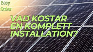 Vad kostar en komplett solcellsinstallation [upl. by Annairol]