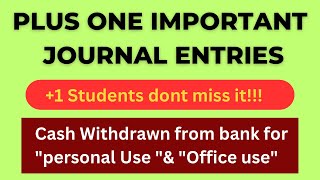 Plus one Journal entryCash withdrawn from bank for personal use amp for office use [upl. by Yhtorod472]