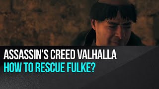 Assassins Creed Valhalla  How to rescue Fulke [upl. by Marc212]