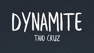 Taio Cruz  Dynamite Lyrics [upl. by Pietra449]