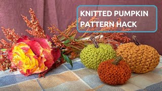 Knitted Pumpkin Pattern Hack Tutorial [upl. by Landon324]