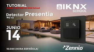 TIPS KNX Nº278 Productos Zennio Tutorial 3 Detector Presentia W2 v2 [upl. by Enehpets528]