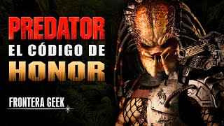 Las 10 REGLAS del CODIGO de HONOR del DEPREDADOR  El Cazador Honorable  Frontera Geek PREDATOR [upl. by Ronile]