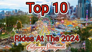 Top 10 Rides At The 2024 Calgary Stampede [upl. by Ileana]