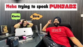 Meha trying to speak Punjabi  Sardarcasm [upl. by Adiari783]