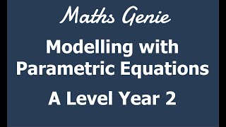 Modelling with parametric equations [upl. by Klute]