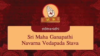 Sri Maha Ganapathi Navarna Vedapada Stava  Stotra Nidhi [upl. by Erlewine]