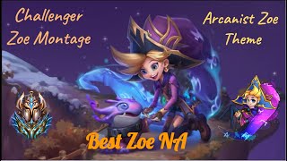 ARCANE MAGIC l CHALLENGER MONTAGE l Best Zoe NA l Samikin [upl. by Annovaj]