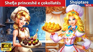 Shefja princeshë e çokollatës 🦄 🍰 👰 Perralla Shqip 🌛 WOAAlbanianFairyTales [upl. by Accem576]