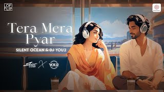 Tera Mera Pyar  Romantic Lofi Song  Kumar Sanu  Silent Ocean  DJYOU2  Bollywood Lofi Songs [upl. by Kosel590]