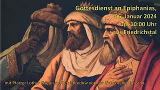 Gottesdienst am 06 Januar 2024 aus Friedrichstal [upl. by Alf718]