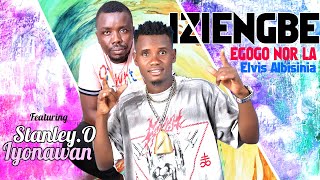 EGOGO NOR LA Ft STANLEY O IYONAWAN  IZIENGBE LATEST BENIN MUSIC [upl. by Levona783]