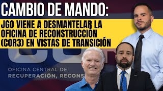 Cambio de mando JGo viene a desmantelar la oficina de reconstrucción COR3 en vistas de transición [upl. by Budworth]