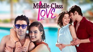 MiddleClass Love Full Movie 2022  Hilarious RomCom Fun  Prit Kamani Eisha Singh [upl. by Hoang]