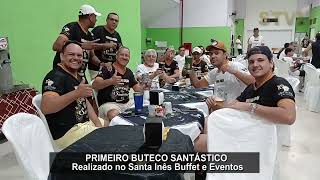 PRIMEIRO BUTECO SANTÁSTICO Realizado no Santa Inês Buffet e Eventos [upl. by Burne]