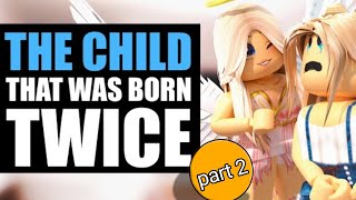 part 2 of the child that was born twice  brookhaven rp story [upl. by Noellyn146]