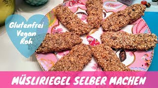 MÜSLIRIEGEL SELBER MACHEN 💖Rohkost ✓ Vegan ✓ Glutenfrei ✓ Supereinfach ✓ [upl. by Mamoun]