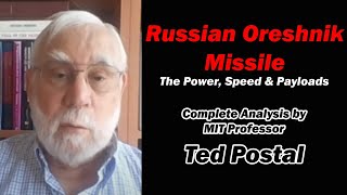 Russian Oreshnik Missile The Power Speed amp Payloads wMIT professor Ted Postol [upl. by Cissiee786]