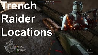 Battlefield 1 Trench Raider Locations All DLC Maps Conquest RUPTURE SOISSONS VERDUN HEIGHTS [upl. by Agatha]